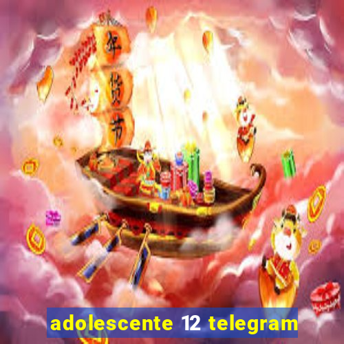 adolescente 12 telegram
